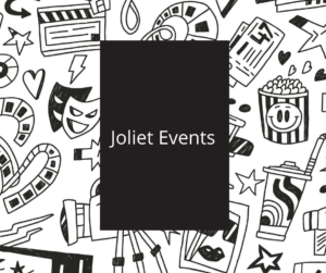 Graphic about local Joliet events happening soon.