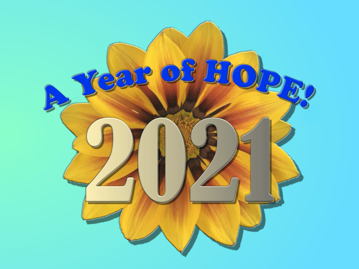 A Year of Hope! 2021 is a new year to thrive. 